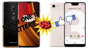 OnePlus 6T McLaren Edition vs Google Pixel 3 XL Who Comes Out on Top