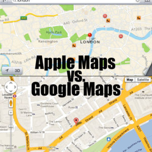 Apple Maps vs Google Maps: 4 Reasons Why Apple is Better