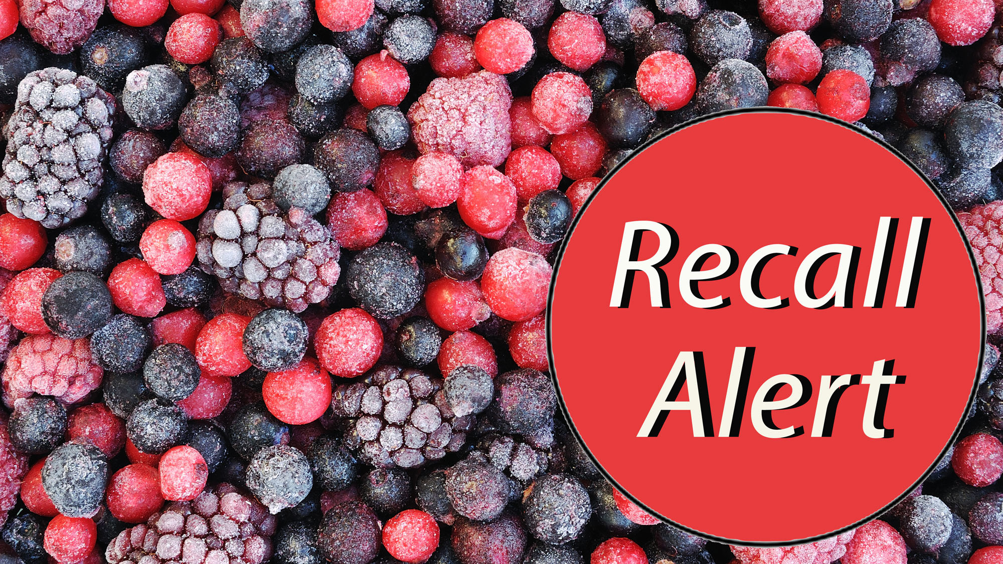 Frozen Berries Recall Alert