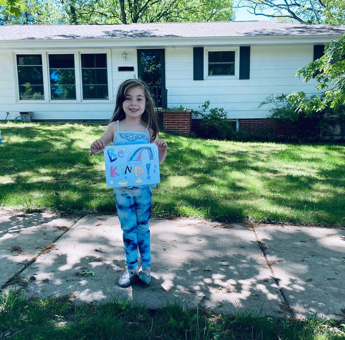 My 6yr Old Daughter, She Sees Whats On The News, We Explained What Happened To George Floyd And She Was Mortified. Today She Made A Sign And Is Doing Her Own Peaceful Protest In Our Front Yard. I Am So Proud!