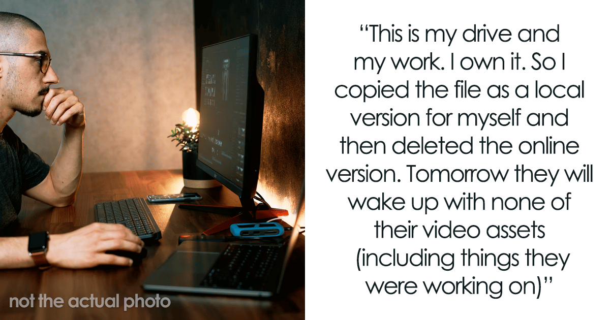Guy Discovers Company Is Still Using His Work After Firing Him For ‘Poor Performance,’ Deletes Everything