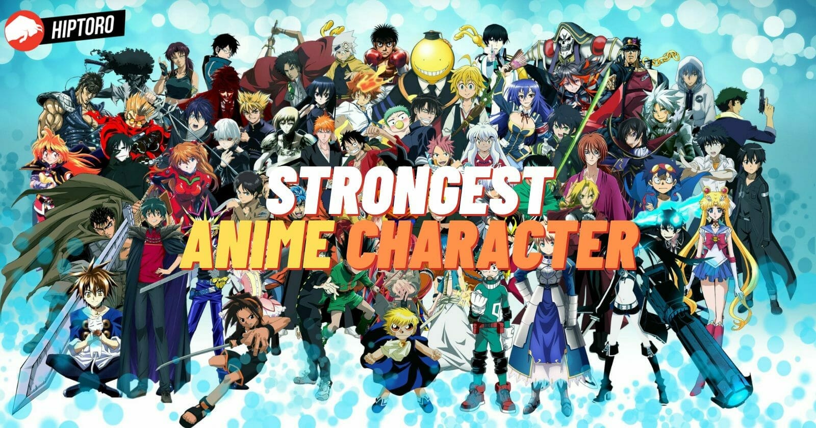 Who Is The Strongest Anime Character?