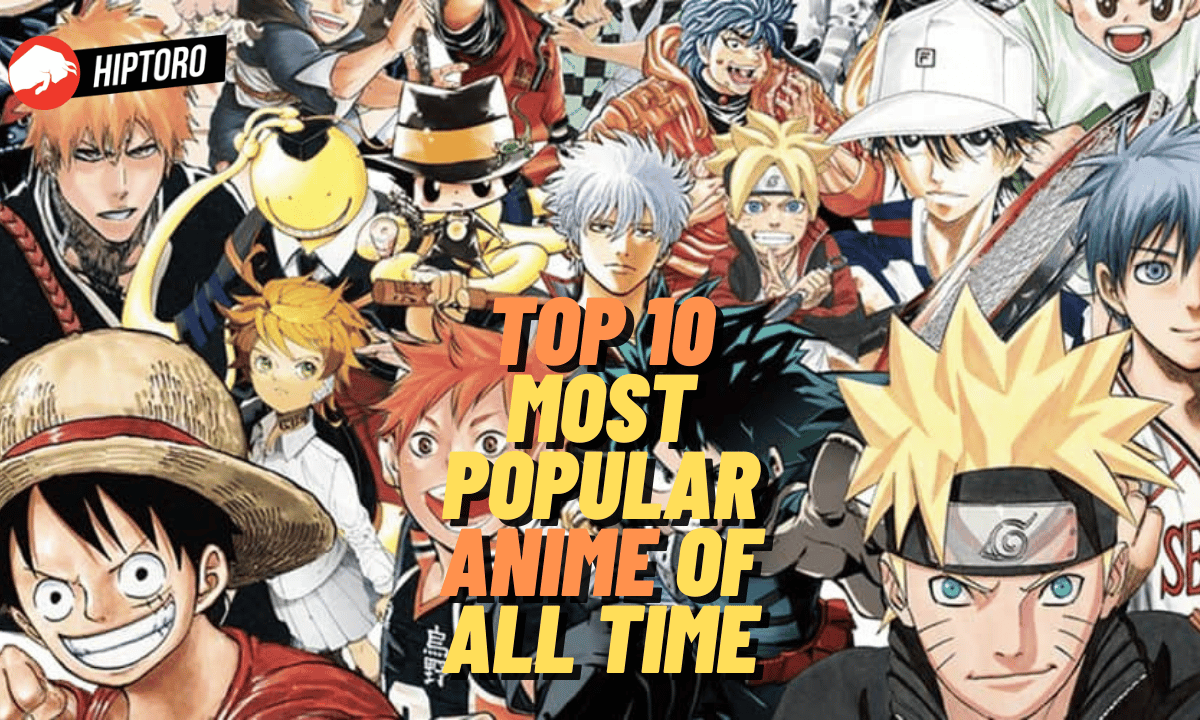 Top 10 Most Popular Anime Of All Time