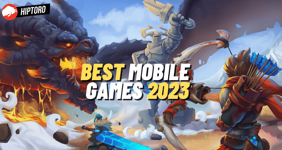 Best Mobile Games 2023 Android and iPhone