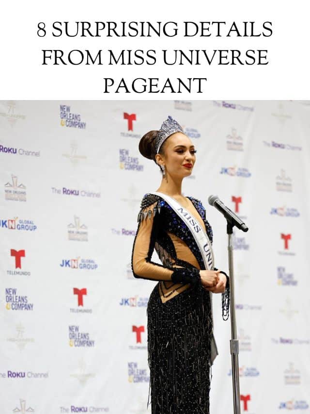 8 Surprising Details from Miss Universe Pageant