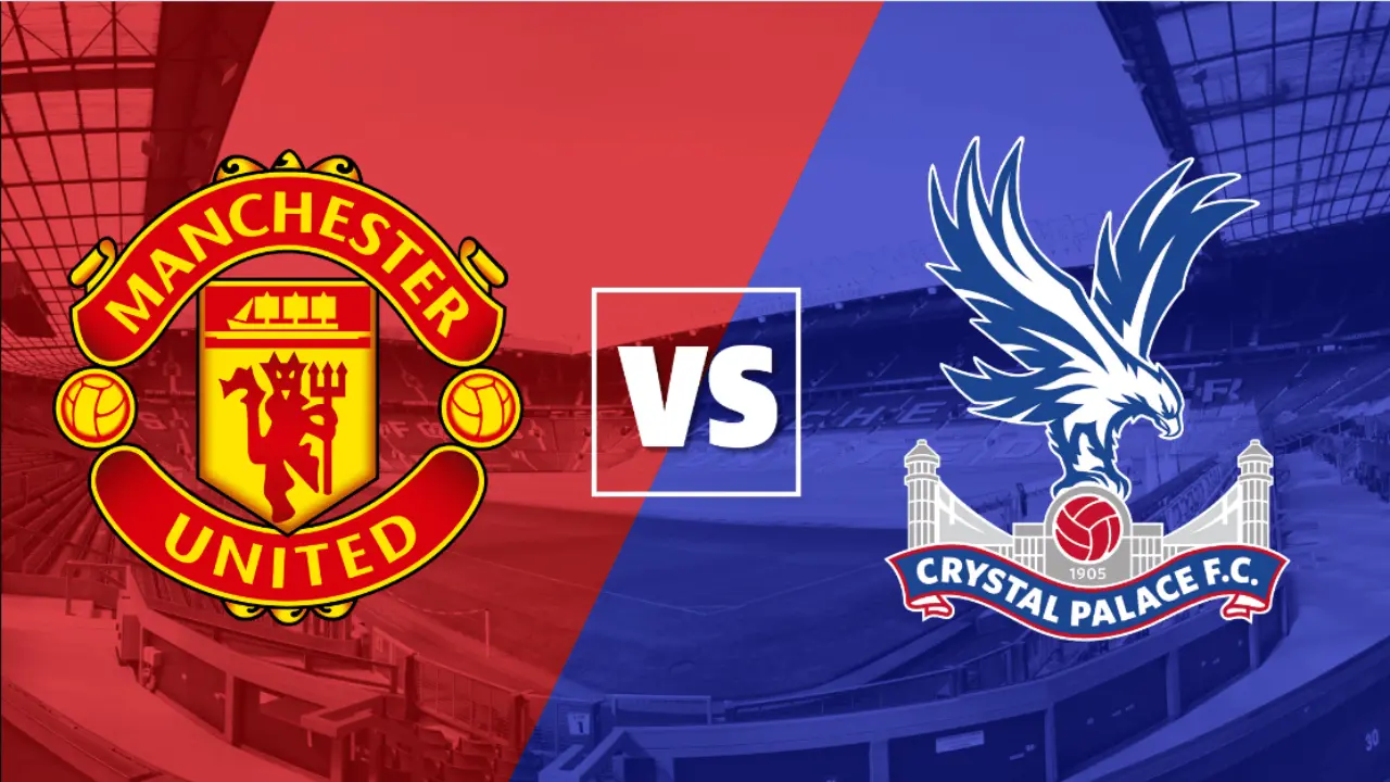 Manchester United vs Crystal Palace watch online time place