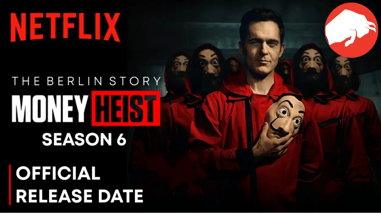 Netflix Money Heist season 6 release date cast plot professor