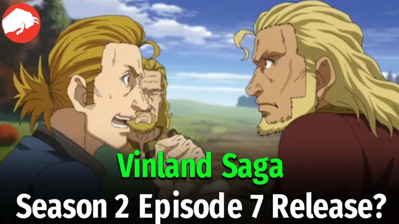 Vinland Saga Season 2 Episode 7 Watch Online and Release