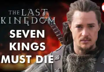 The Last Kingdom Movie Seven Kings Must Die Release Date Season 6
