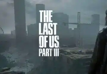 The Last of Us Part 3 Confirmed? Release Date, Announcement, Trailer, and More
