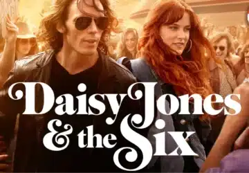 Watch Daisy Jones The Six Online, Episode 78 Release Date, Cast, Total Episodes and More