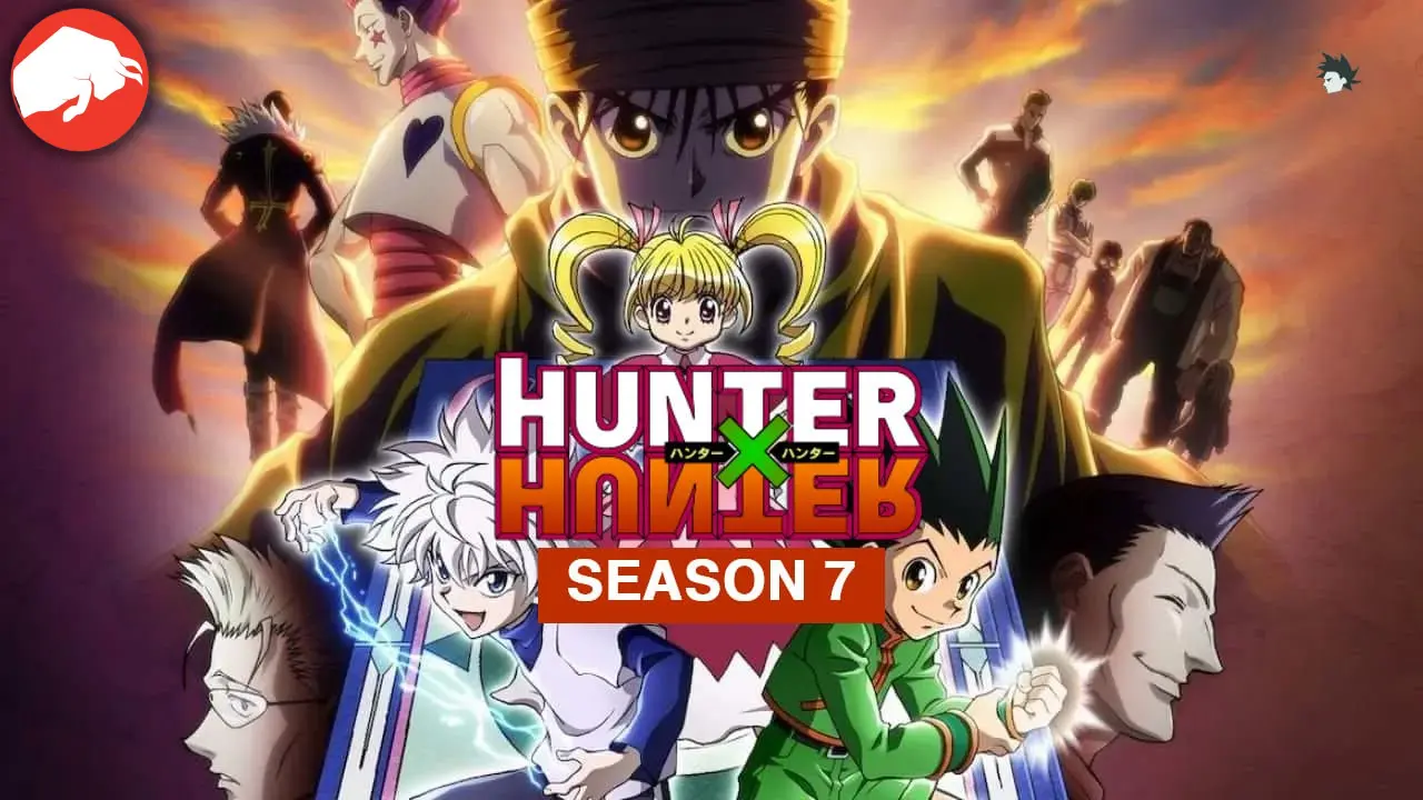 Hunter x Hunter Season 7 Spoilers, Release Date, Delay Reason, Watch Online Everything Else You Need to Know