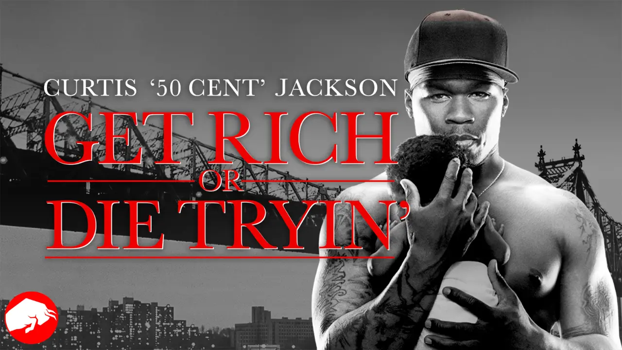 The Intriguing Story Behind "Get Rich or Die Tryin"