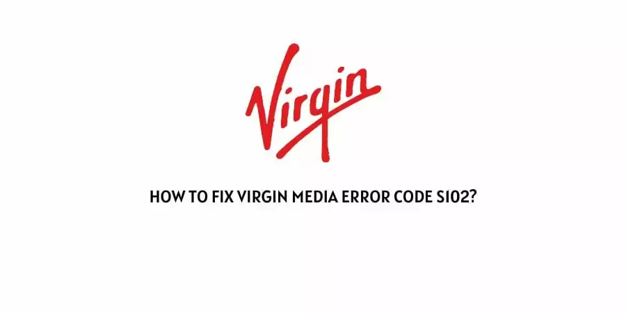 Why Your Virgin TV Went MIA and How to Fix Error Code S102: A Drama-Free Guide for the Binge-Watcher