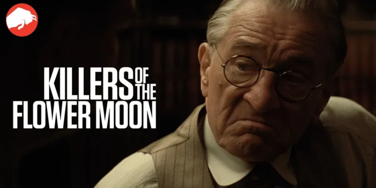 De Niro Shines Darkly: Dive into His Role in Scorsese's Epic 'Killers of the Flower Moon'