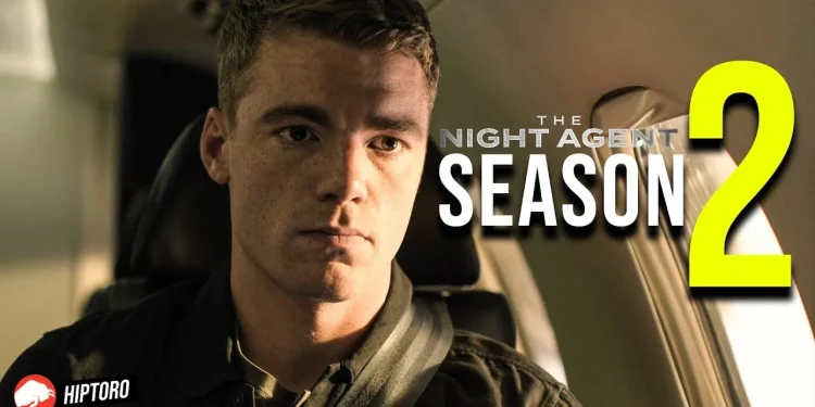 Exciting Updates on 'The Night Agent' Season 2 What Netflix Fans Can Look Forward to in 2024