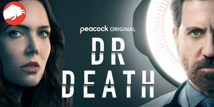 Peacock's Dr. Death Season 3 Speculation: Release Predictions & Plot Possibilities