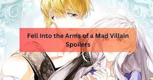 Fell into the Arms of a Mad Villain Spoilers